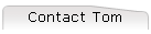 Contact Tom
