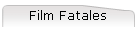 Film Fatales