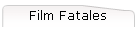 Film Fatales